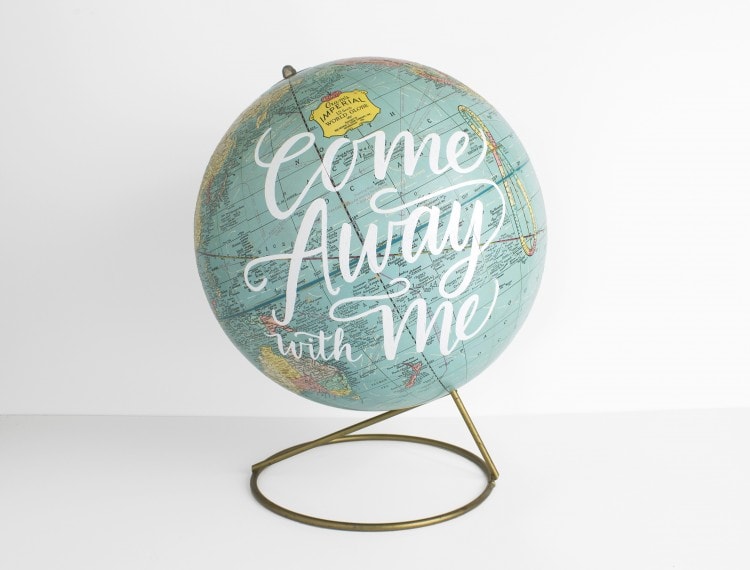 "Come Away With Me" Hand Lettered Globe by Wild & Free Designs in Mississippi